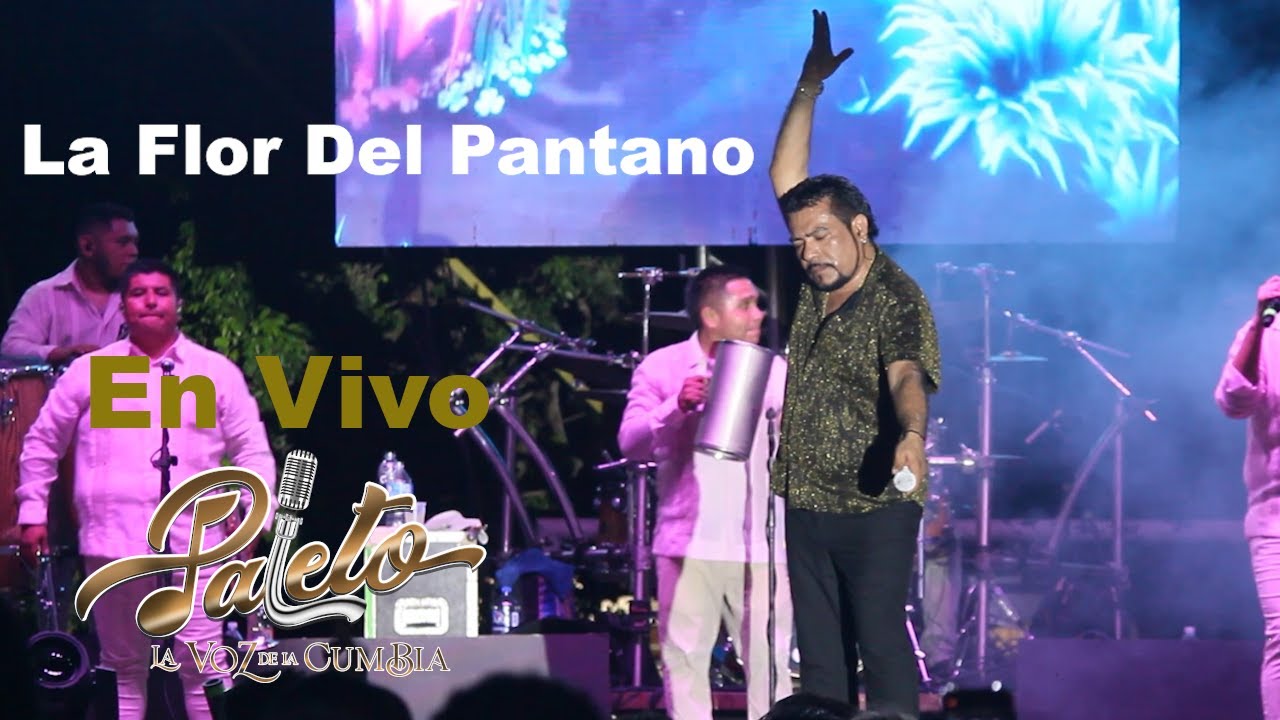 💥🍭🎶🔴🍫 Paleto La Voz De La Cumbia - La Flor Del Pantano - Vivo 2023 (Ex Rastro)