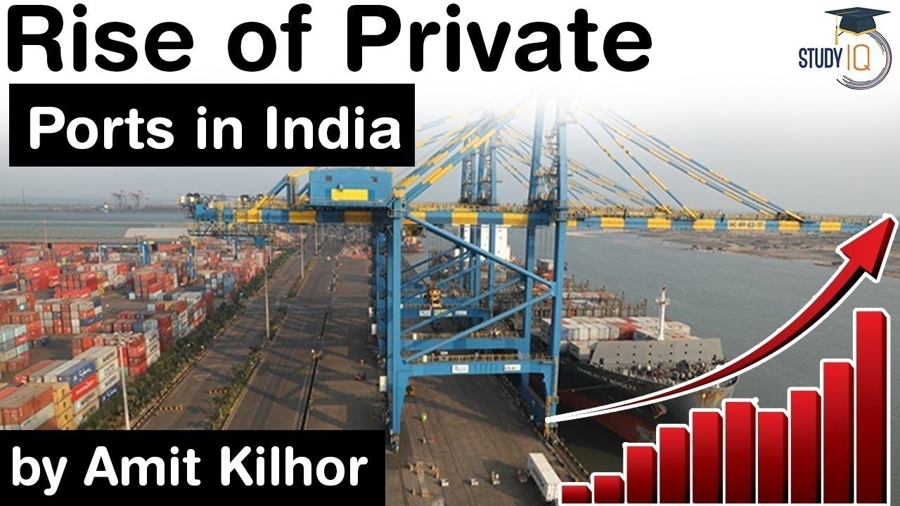 Rise of Private Ports in India, Government Ports vs Private Ports - Economy Current Affairs for UPSC