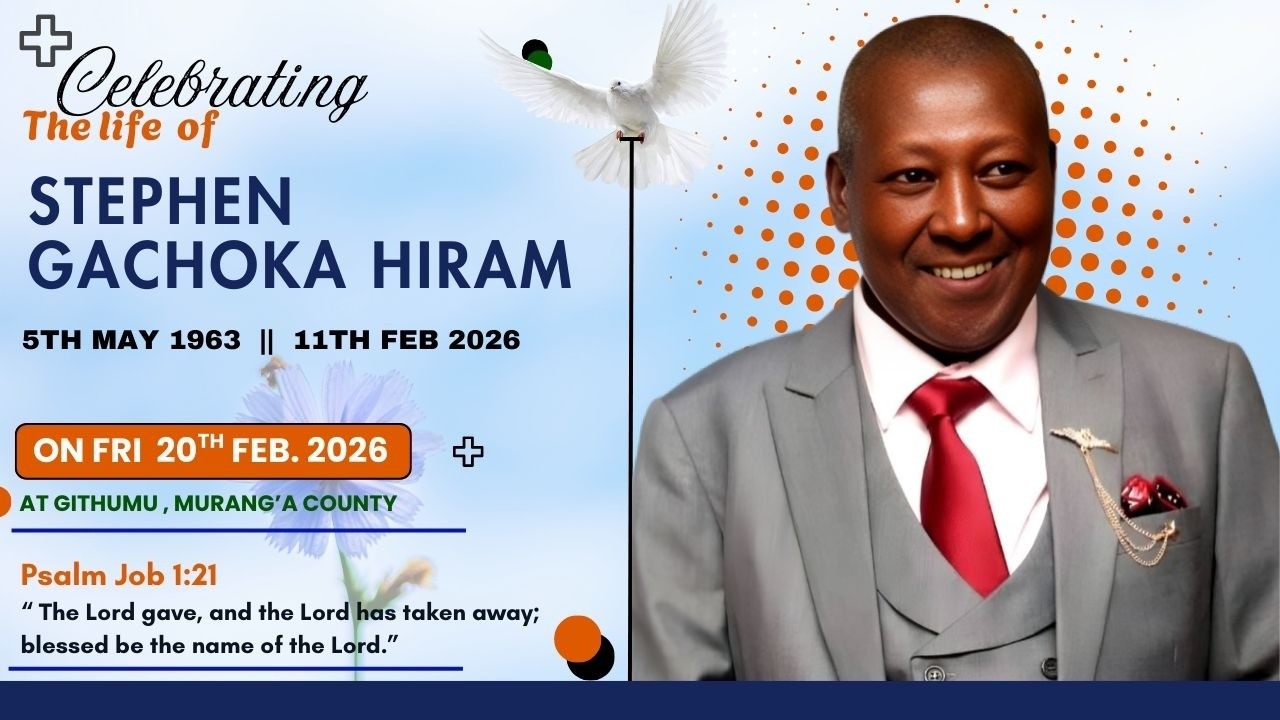 IN LOVING MEMORY OF STEPHEN GACHOKA HIRAM (1963 - 2026)