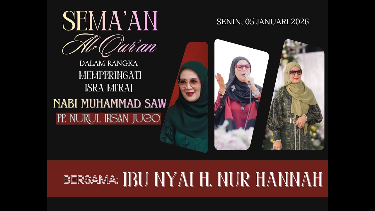 Sema'an Al-Qur'an Memperingati Isra' Mi'raj Bersama Ibu Nyai Hj. Nur Hannah Pengasuh PP Al-Baqoroh