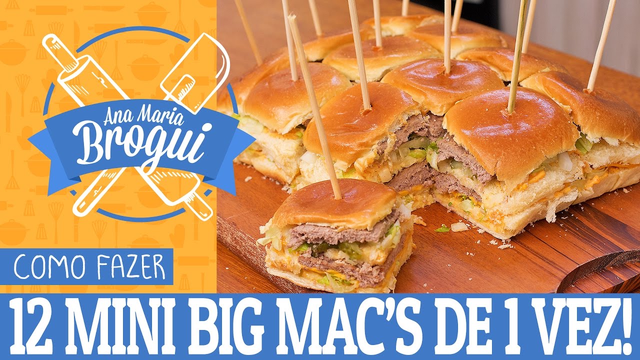 COMO FAZER 12 MINI BIG MAC'S DE UMA VEZ! | #AnaMariaBrogui