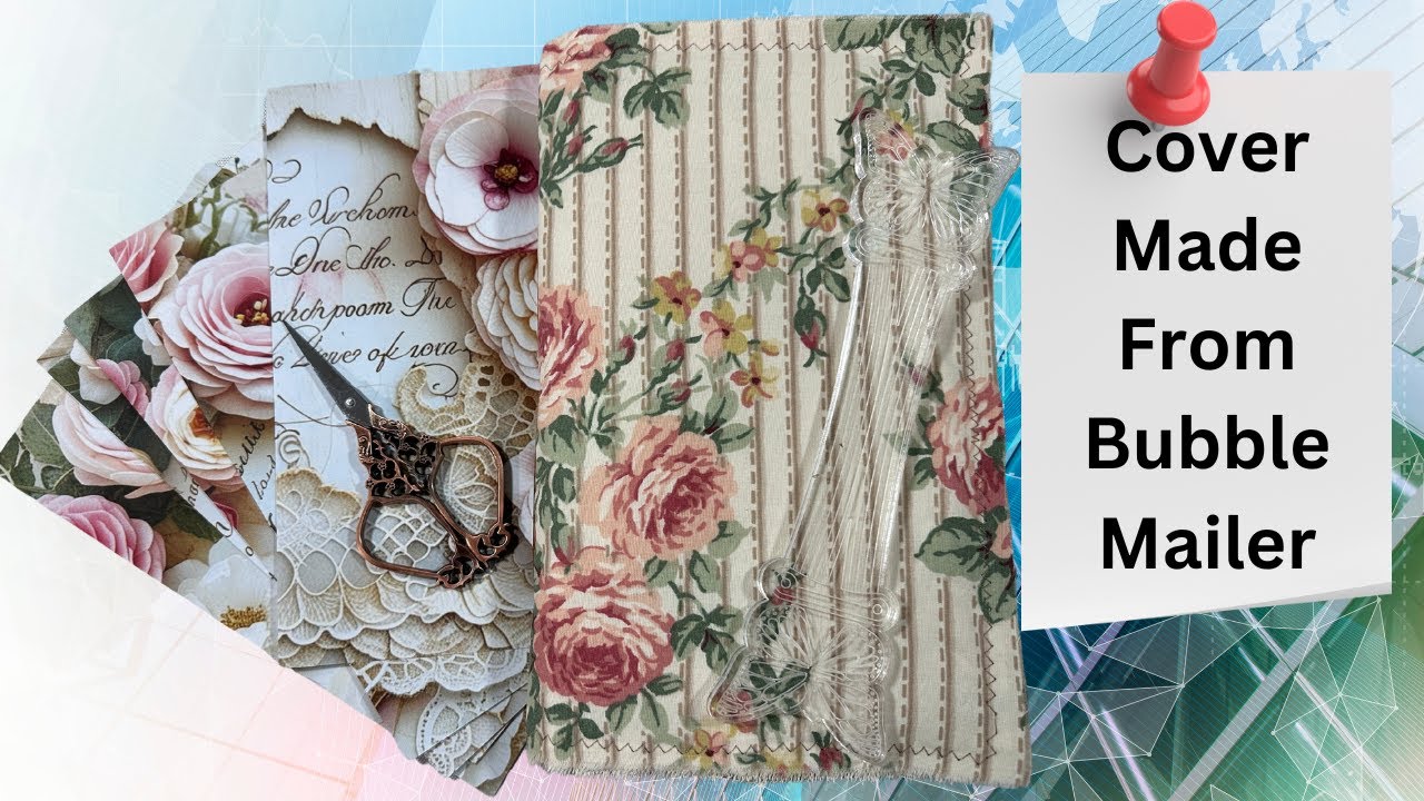 How I Use a BUBBLE MAILER to make a FABRIC JOURNAL COVER Step by Step