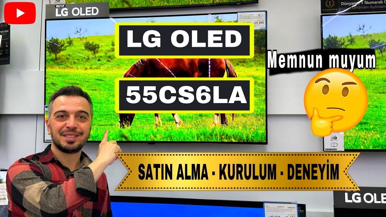 LG OLED TV ALDIM MEMNUN MUYUM? | SATIN ALMA - KURULUM - KULLANIM TECRÜBESİ | OLED55CS6LA