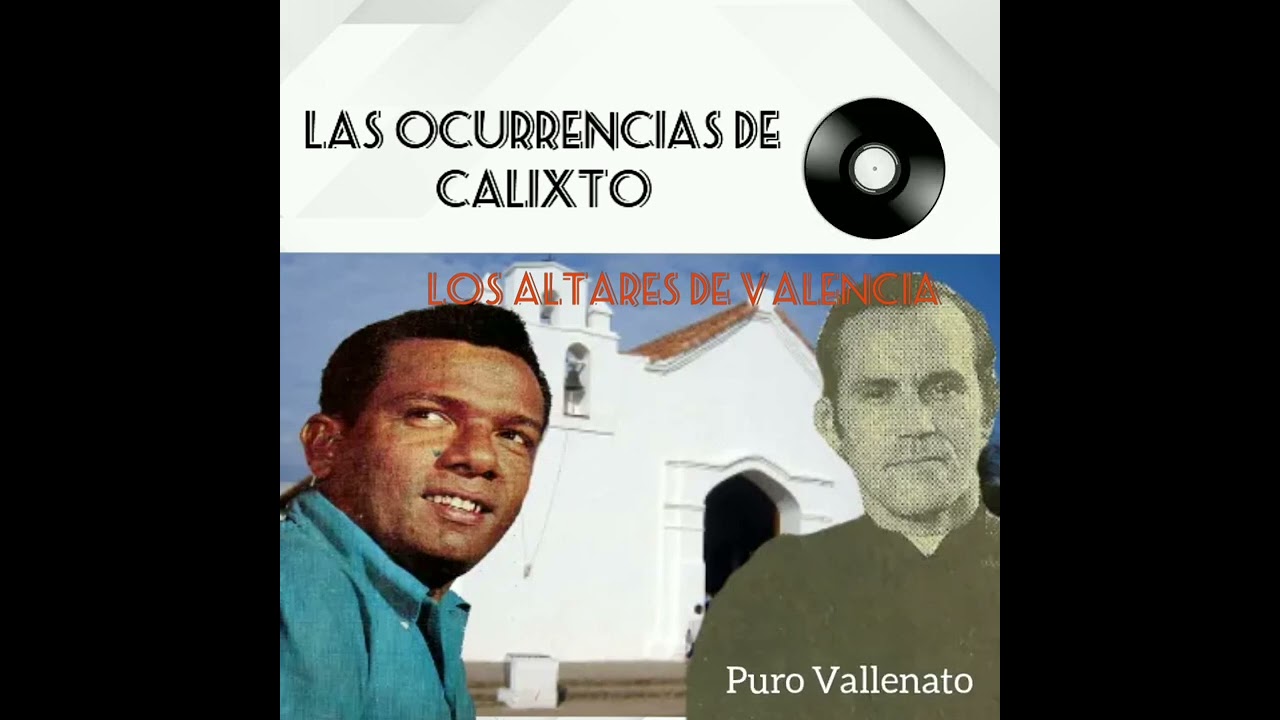 Las ocurrencias de Calixto Ochoa - Los altares de Valencia y Perdón padre Pachito.