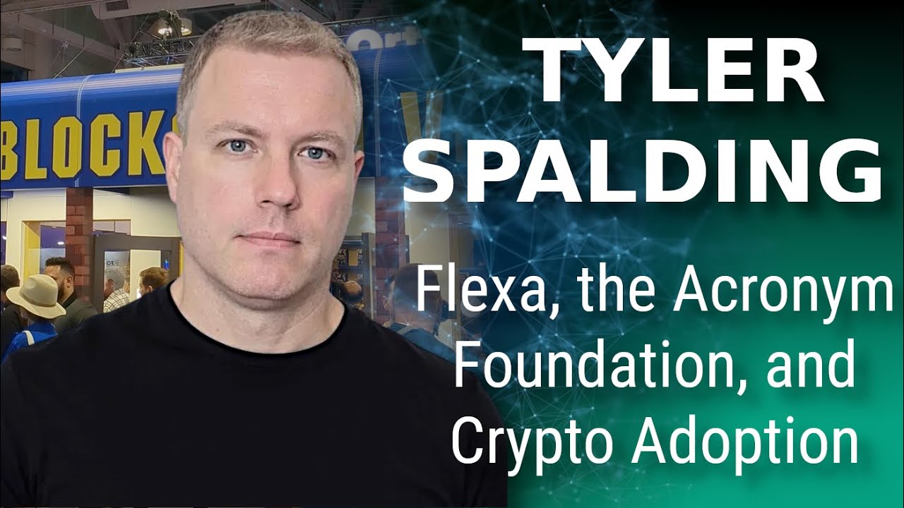 Spurring Crypto Mass Adoption for Payments: Tyler Spalding of the Acronym Foundation