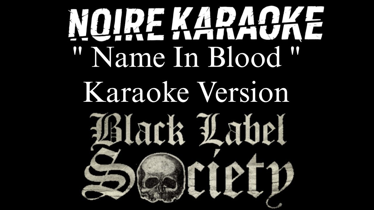 Black Label Society - Name In Blood (Karaoke Version) | [NoireKaraoke]