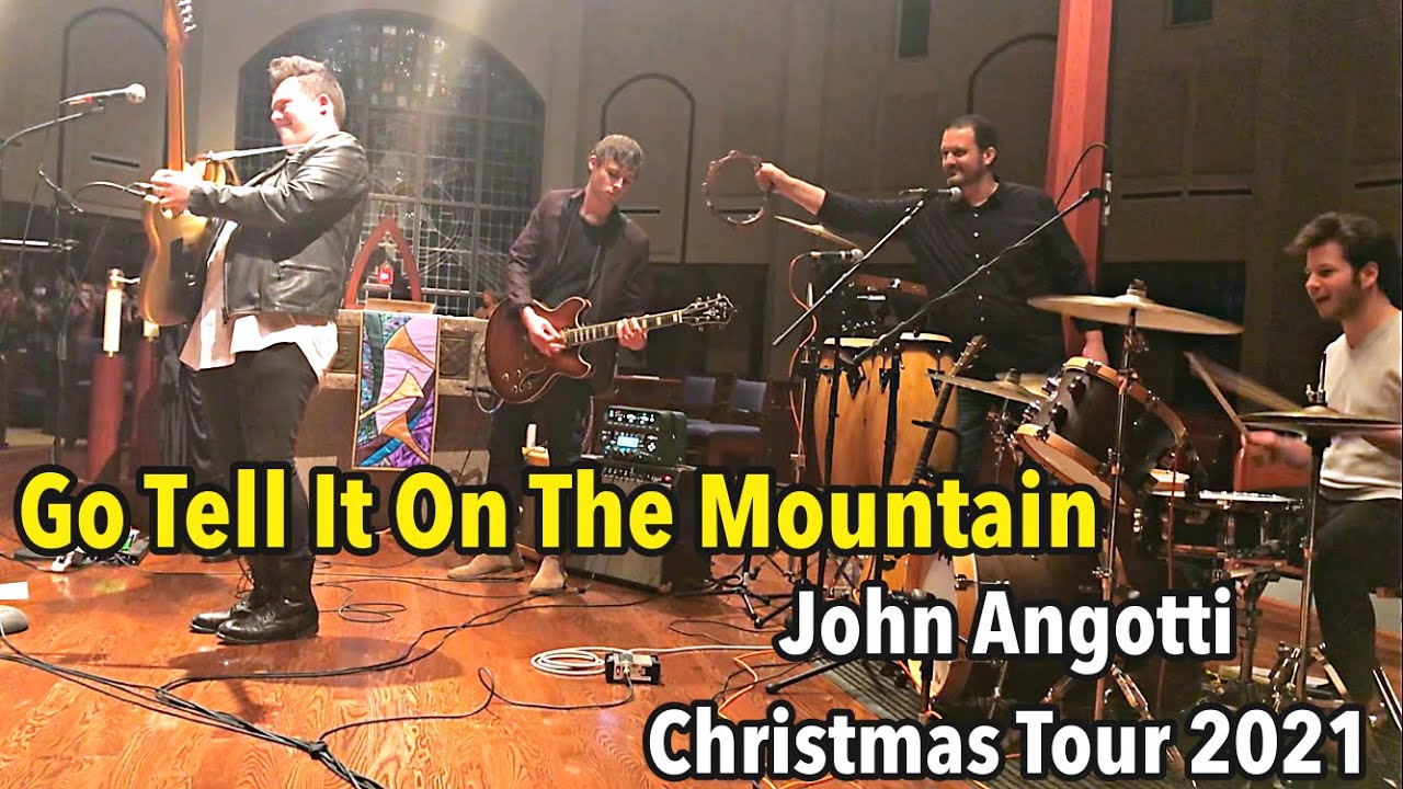 Go Tell It On The Mountain: John Angotti Xmas Tour 2021