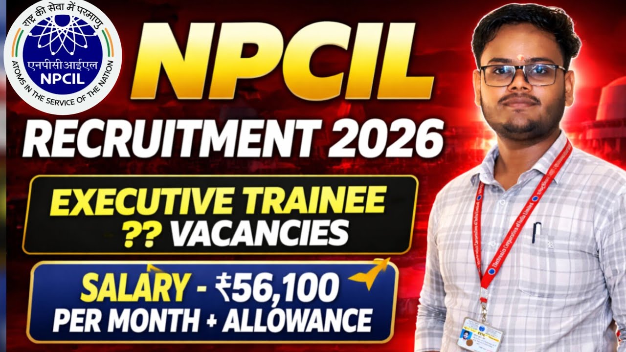 NPCIL Executive Trainee Recruitment 2026 | Salary ₹90,000+ | Physics & Fire Safety | Full Details 🔥