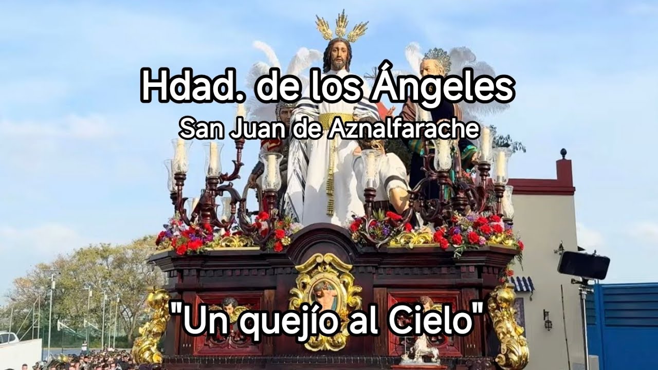 Hdad. de los Ángeles | 🎼 Un quejío al cielo | San Juan de Aznalfarache | AM Polillas Cádiz | SS 2025