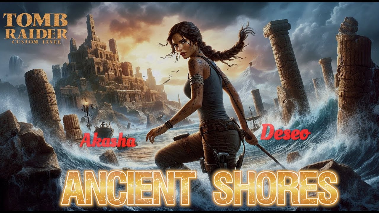 TRLE Ancient Shores Part 3 Co Op Deseo