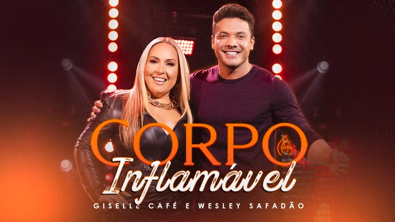 Giselle Café feat. @wesleysafadao - Corpo Inflamável