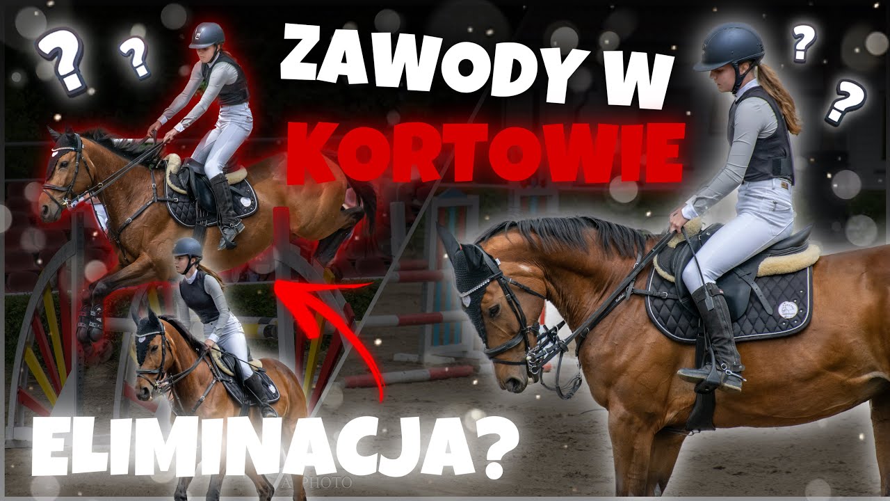 ZAWODY W KORTOWIE 😵‍💫 ZAPOMNIAŁAM PRZESZKODY 🤣