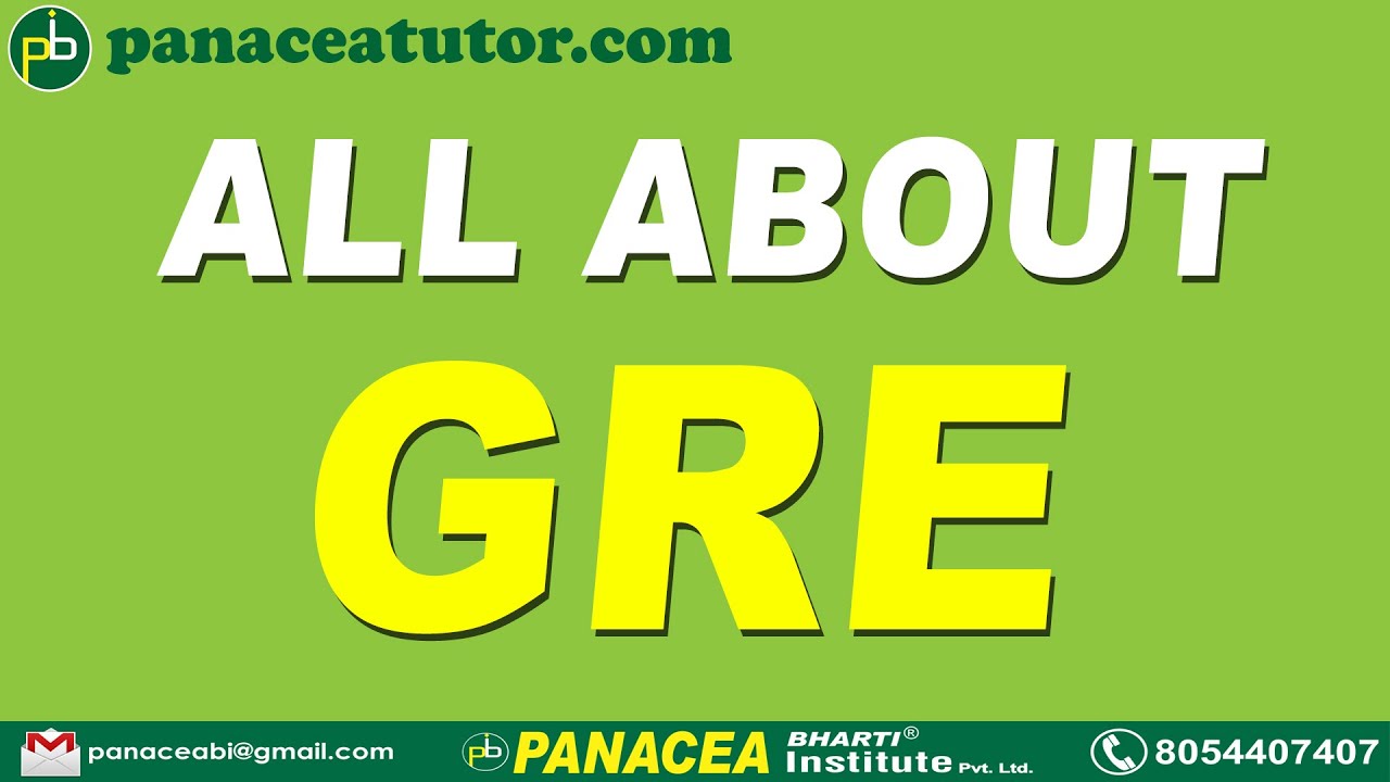 All About GRE test | Test dates, Format, Question Types | Panacea Tutor | panaceatutor.com