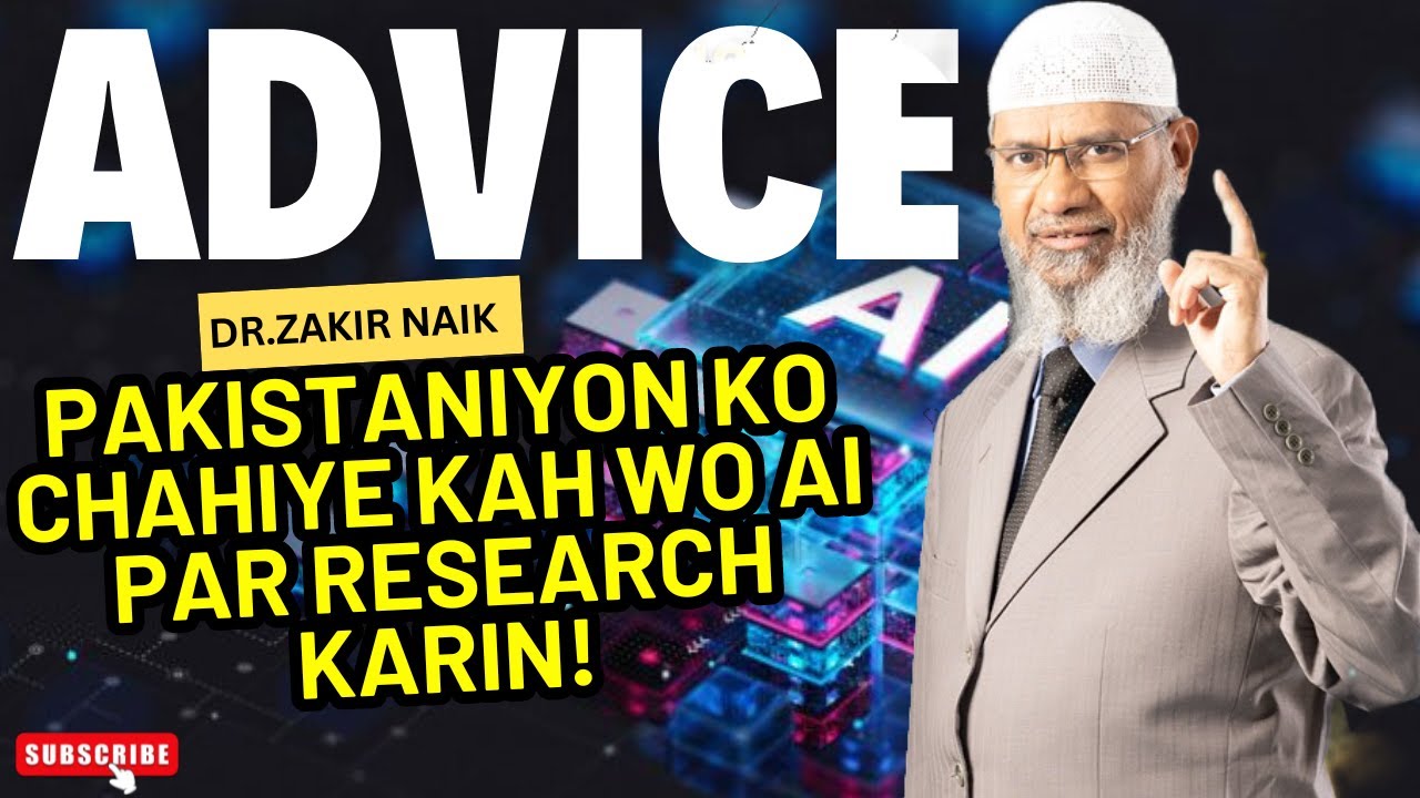 Dr Zakir Naik advice for Pakistani youth | Recerch on AI and 2AI 