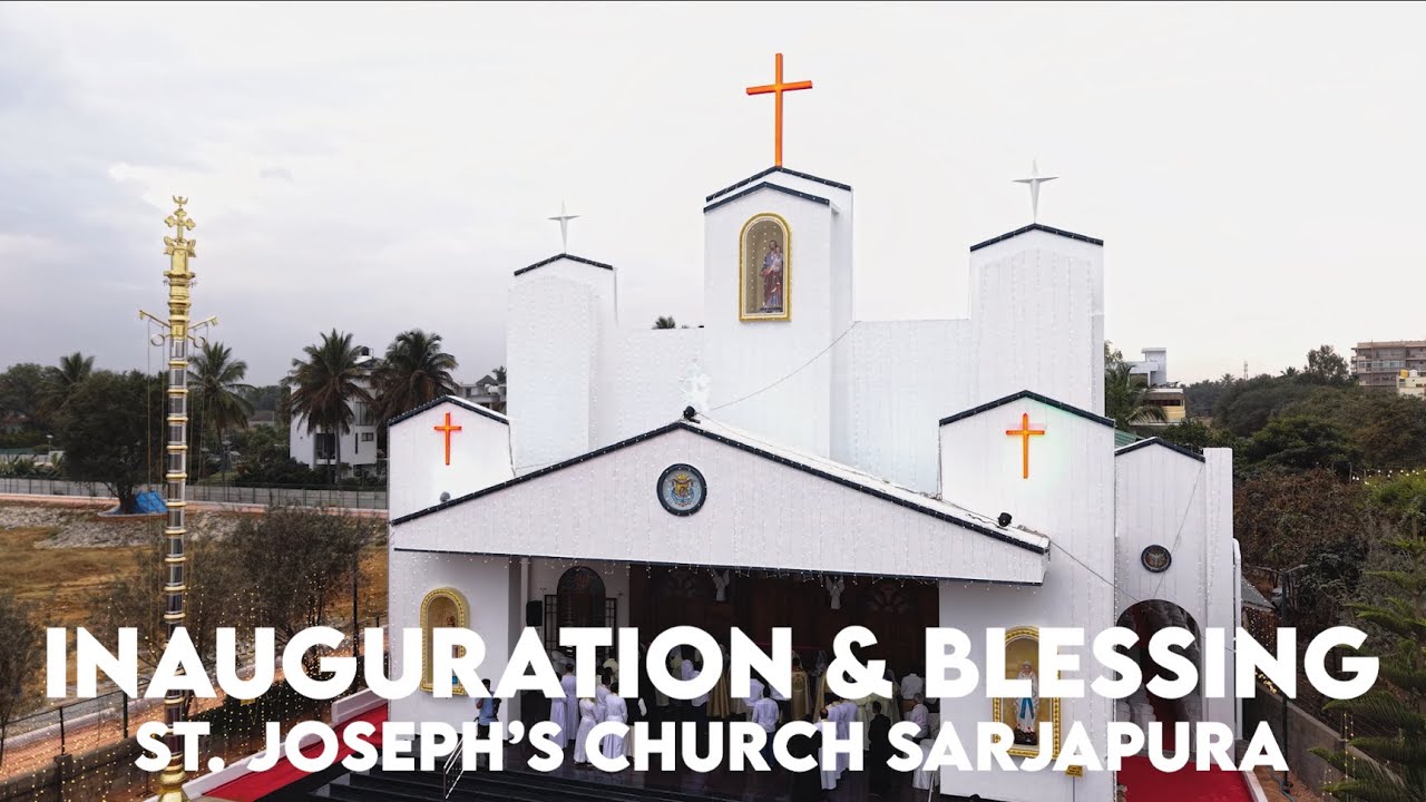 Blessing & Inauguration of St. Joseph's Church, Sarjapura | After Movie