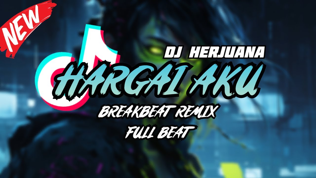 DJ HARGAI AKU BREAKBEAT REMIX FULL BEAT TERBARU 2023