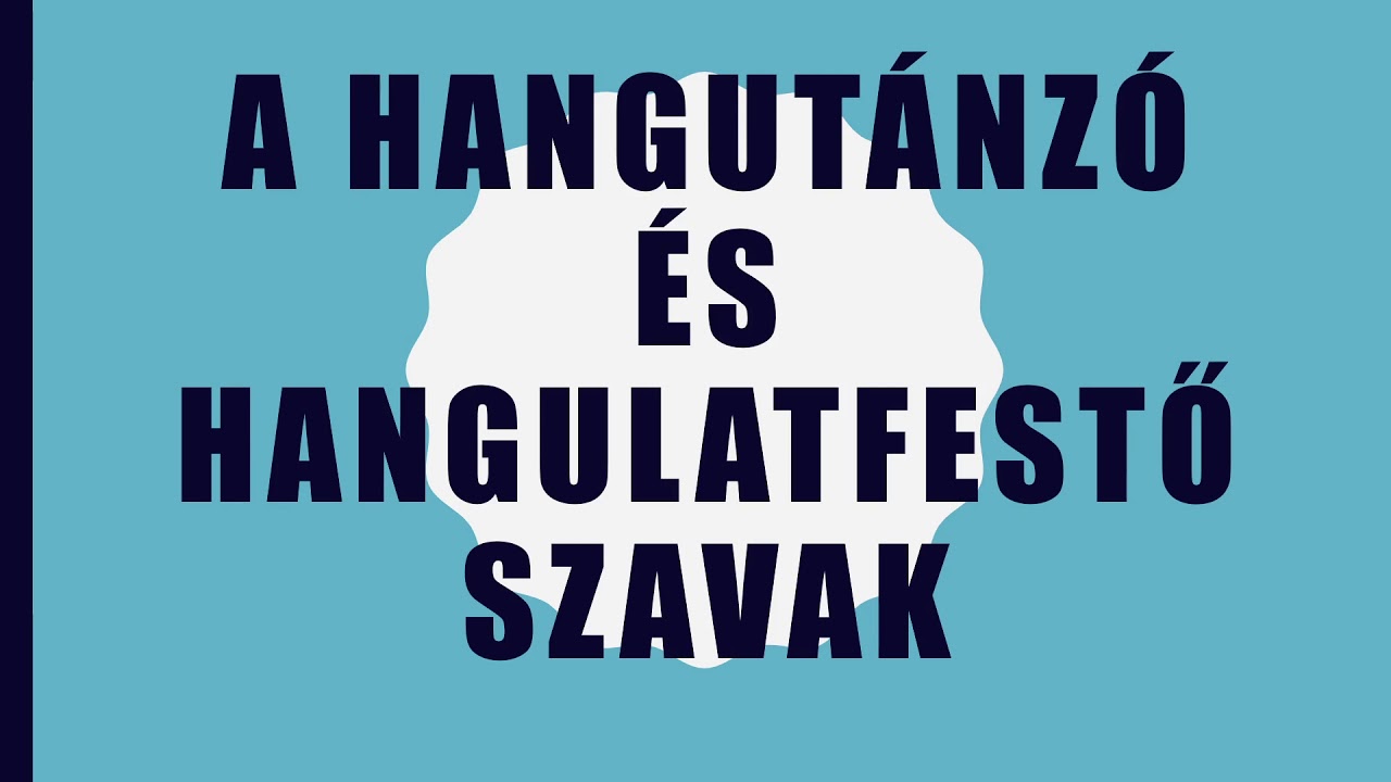 Hangutánzó és hangulatfestő szavak