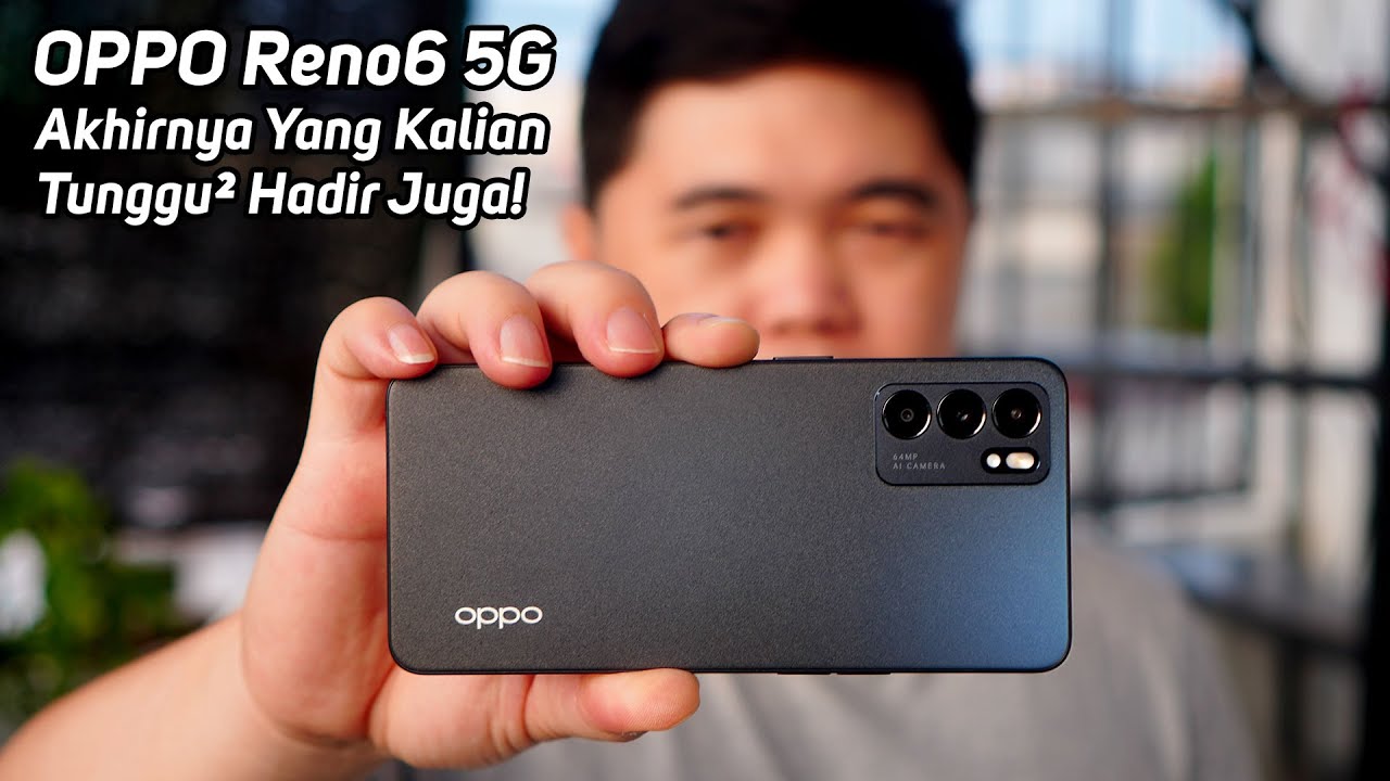 Review OPPO Reno6 5G | Ini Yang Kalian Tunggu² Kan?