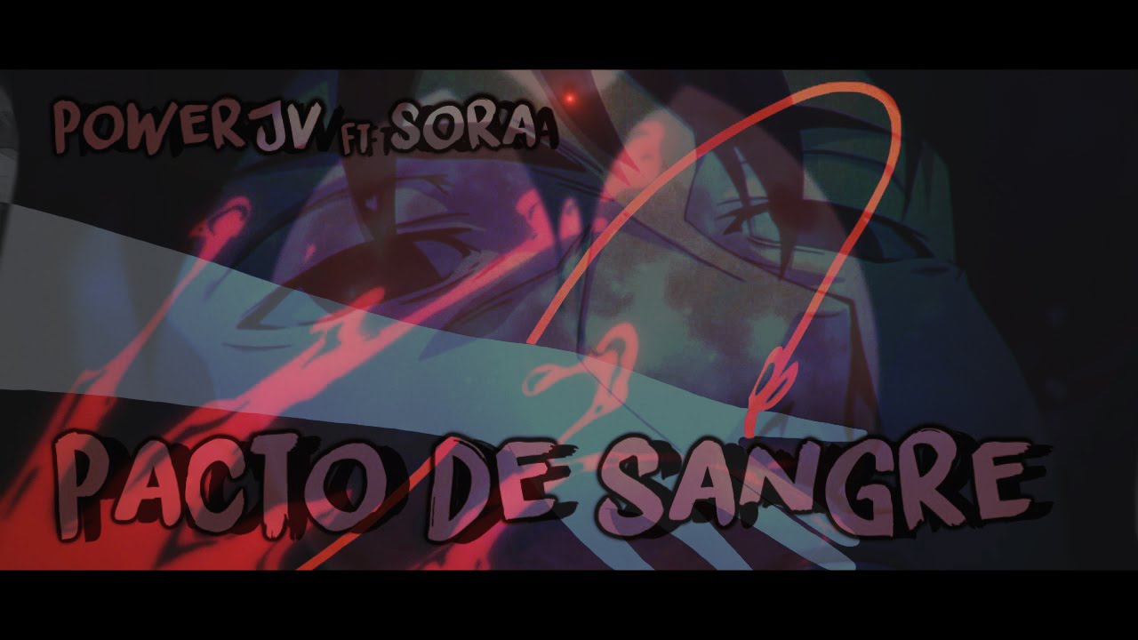 PowerJV feat SoRa - Precio de Sangre (Cowboy Bebop AMV) // rap de desamor 2015 //