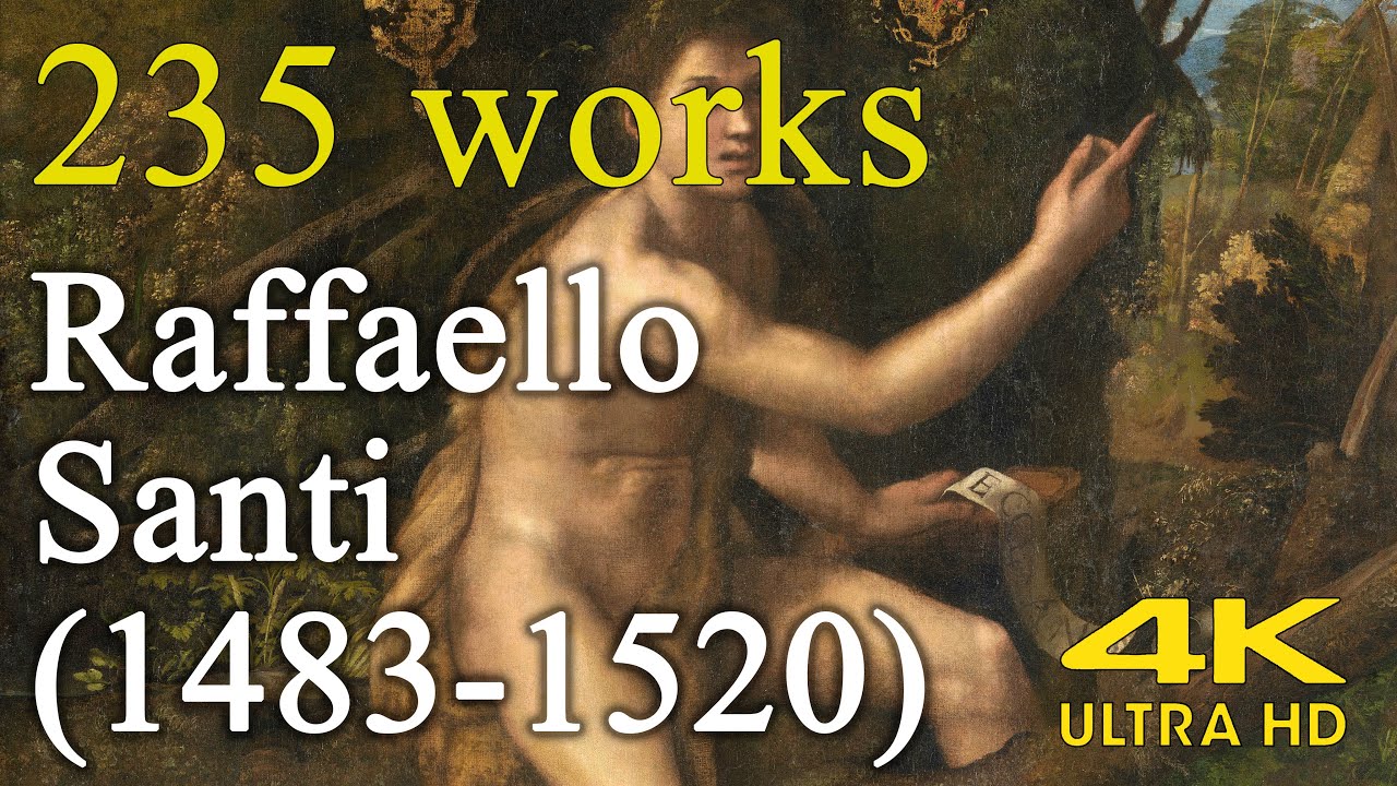 Raffaello Santi : Visual achievement of human grandeur | painting collection (235 works) | 4K UHD