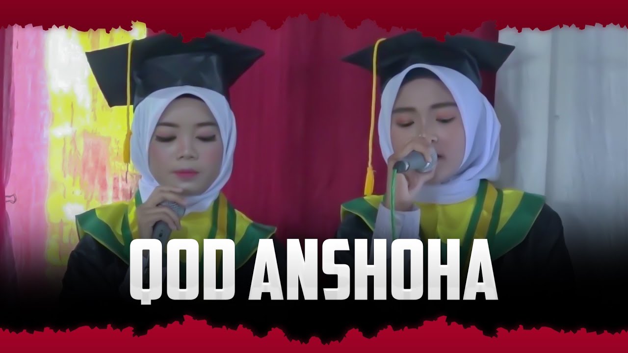 Merinding !! Qod Anshoha MTs NURUL QADIM