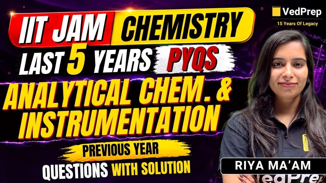 Analytical Chemistry & Instrumentation Last 5 Years PYQs | IIT JAM Chemistry 2027 | VedPrep IIT JAM