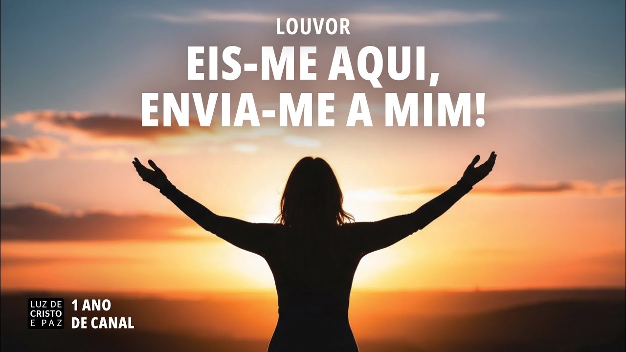 Louvor: EIS-ME AQUI! (Isaías 6:8) | Uma Resposta ao Chamado de Deus