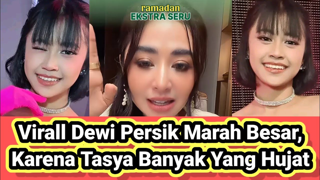 Virall Dewi Persik Marah, Karena Tasya Banyak Yang Hujat!!!!