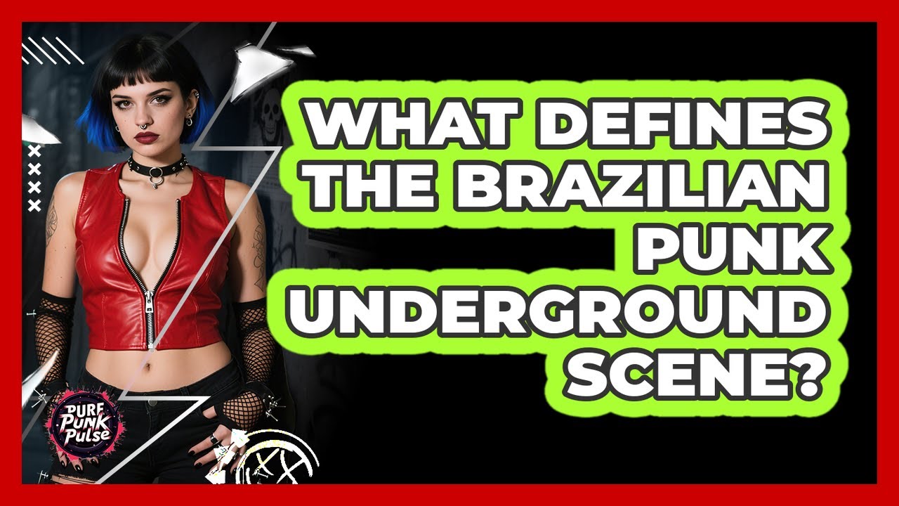 What Defines The Brazilian Punk Underground Scene? - Pure Punk Pulse