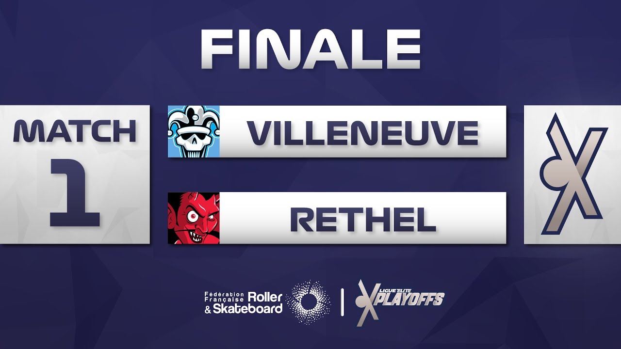 FINALE | MATCH 1 | VILLENEUVE - RETHEL