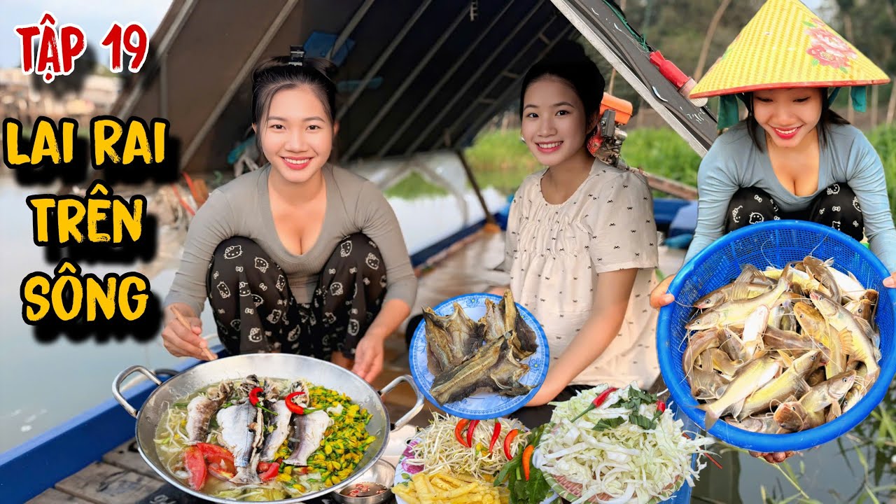 Giăng Câu Cá Lăng Nấu Canh Chua Lai Rai Trên Sông Nước Miền Tây - Tập 19 | Loc Ca Lang 