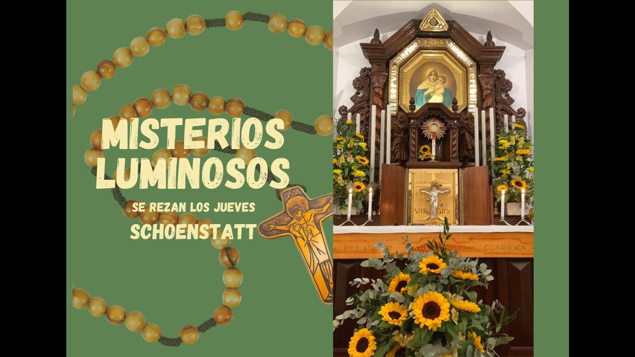 MISTERIOS LUMINOSOS SCHOENSTATT - JUEVES
