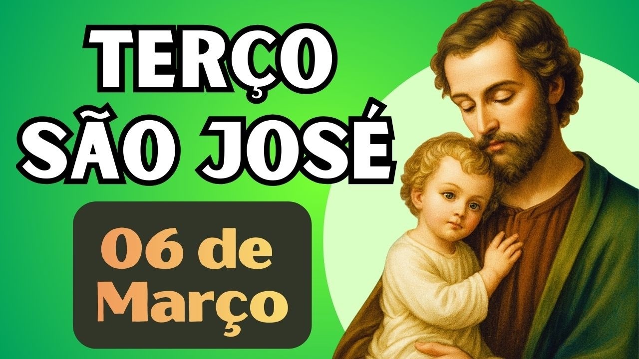 TERÇO DE SÃO JOSÉ - 06/03/26