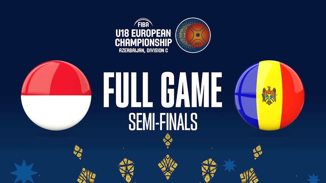 SEMI-FINALS: Monaco v Moldova | Full Basketball Game | FIBA U18 European Championship 2023 - Div C