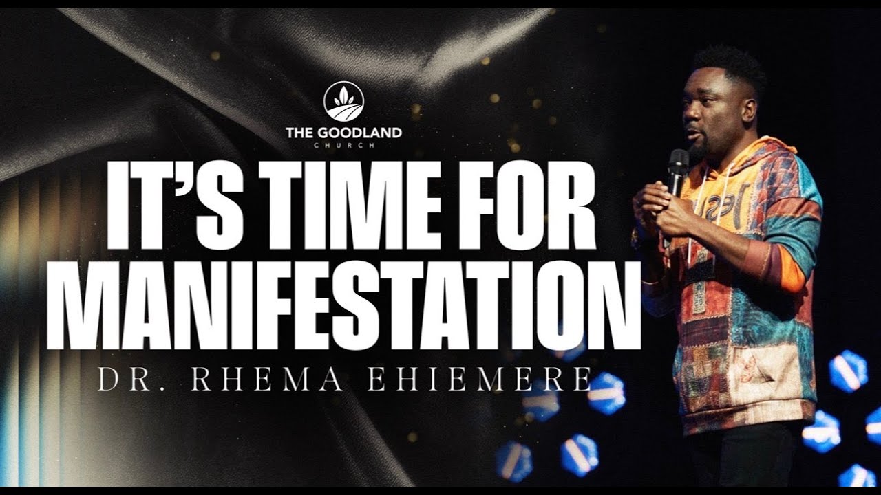 It's Time For Manifestation | Dr. Rhema Ehiemere