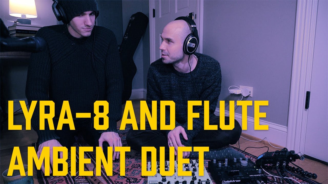 Lyra 8 Synth and Flute Ambient Jam