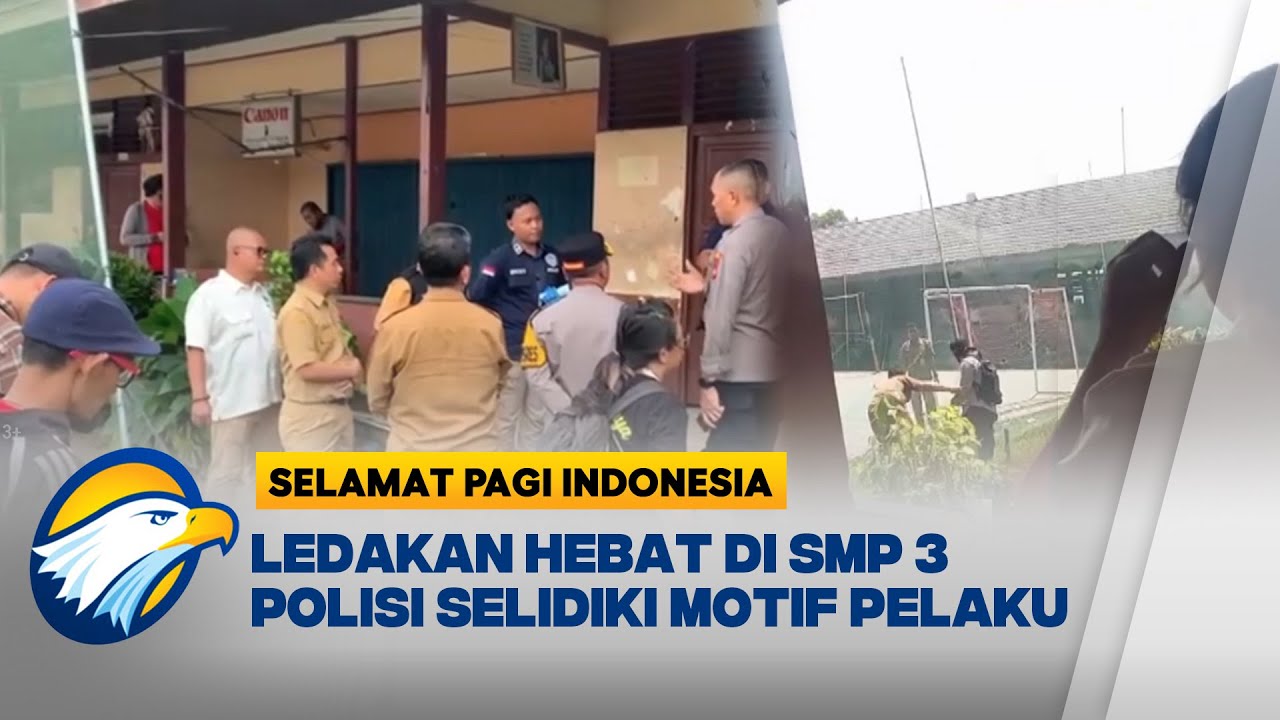 Bom Rakit di SMP Negeri 3 Sungai Raya, Polisi Selidiki Motif Pelaku [Selamat Pagi Indonesia]