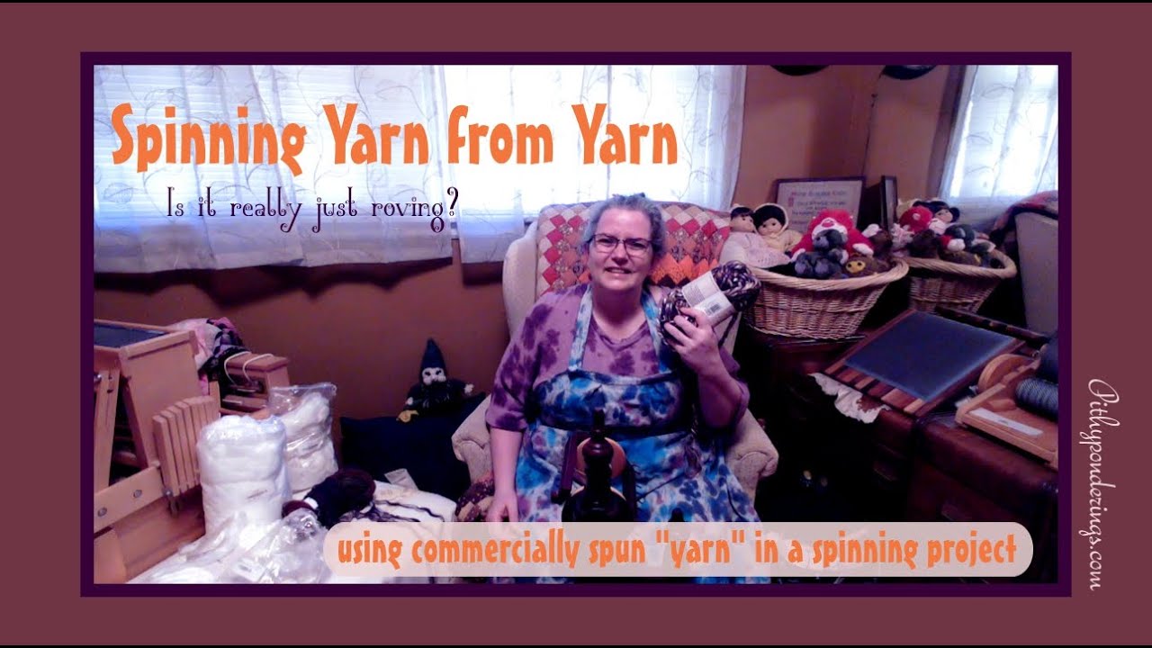 Spinning Yarn from Yarn / When Acrylic Roving Really is the Ticket