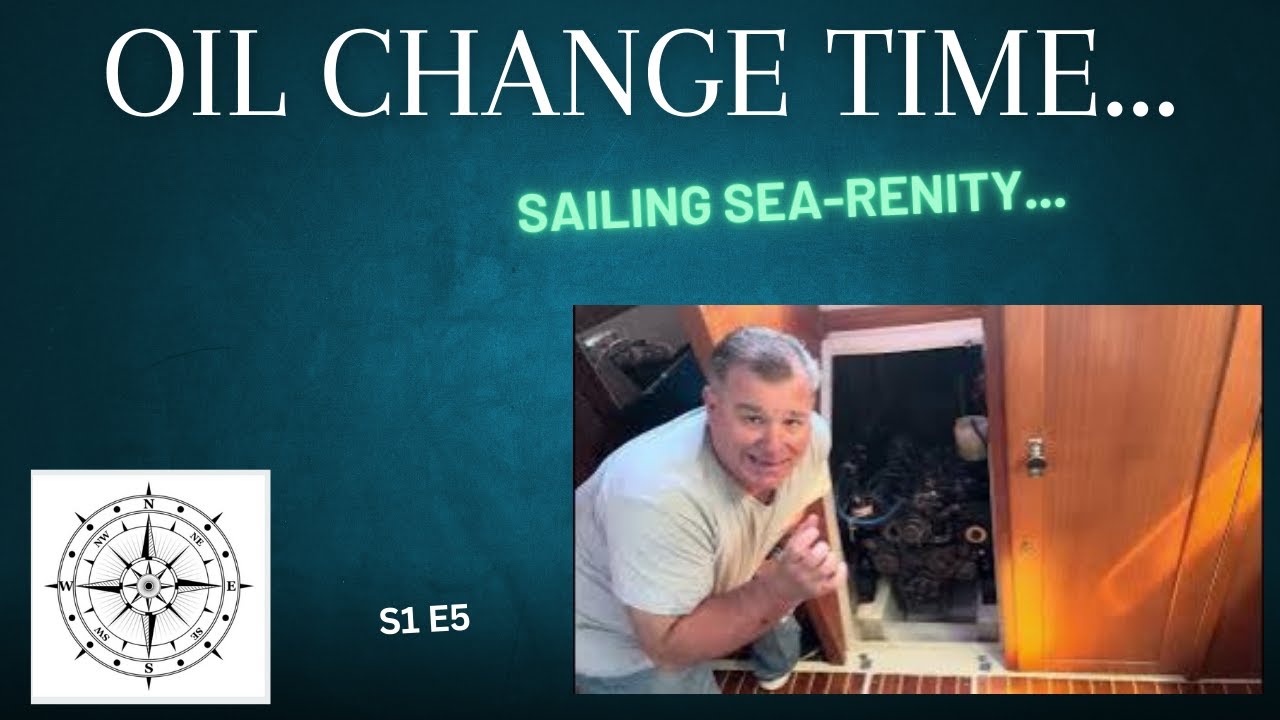 Sailboat Oil-Change Time ! S1 E5