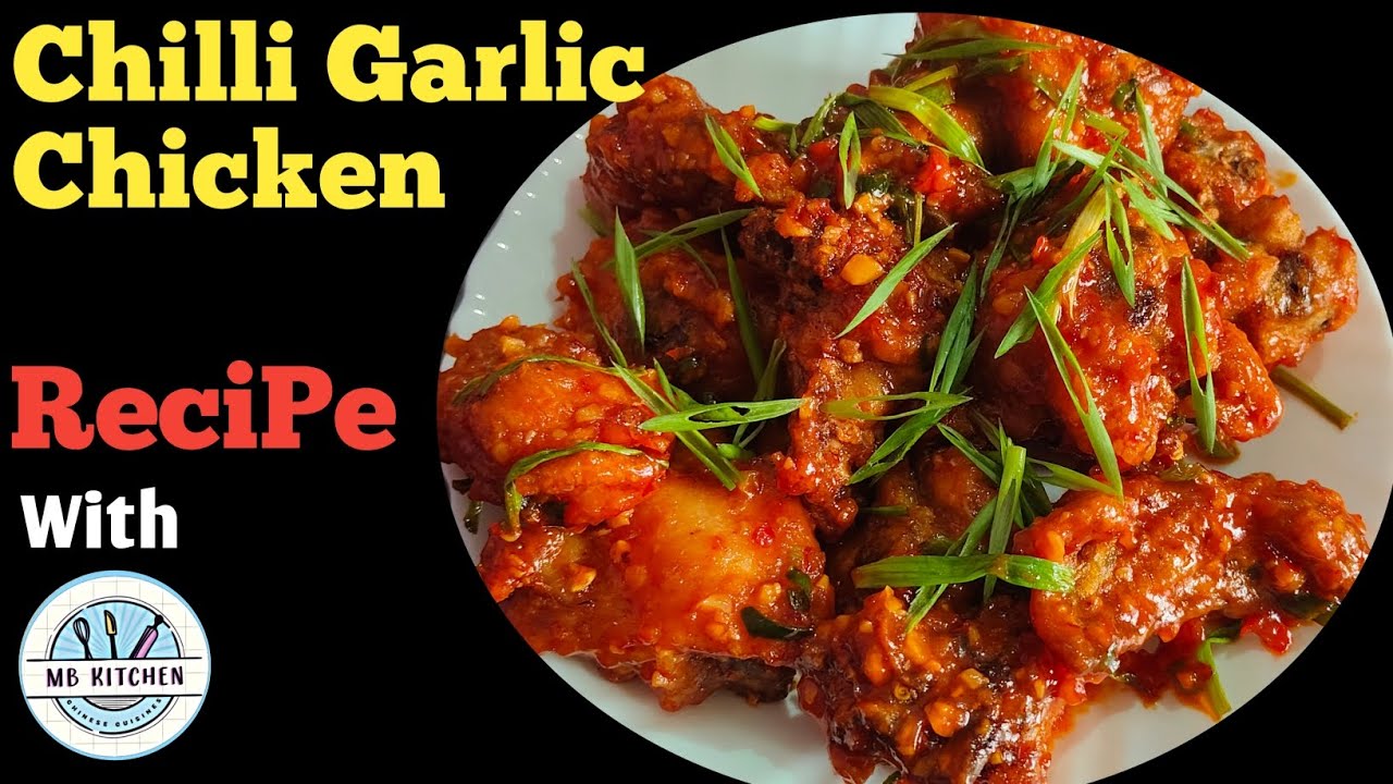 Chilli Garlic Chicken | Chicken Starter | Chinese Food | Recipe With MB Kitchen