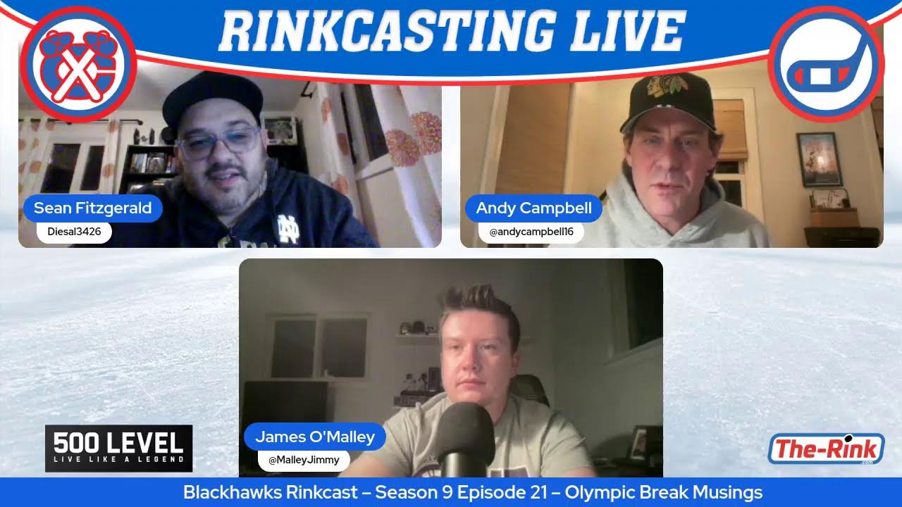 Blackhawks Rinkcast – Season 9 Episode 21 – Olympic Break Musings