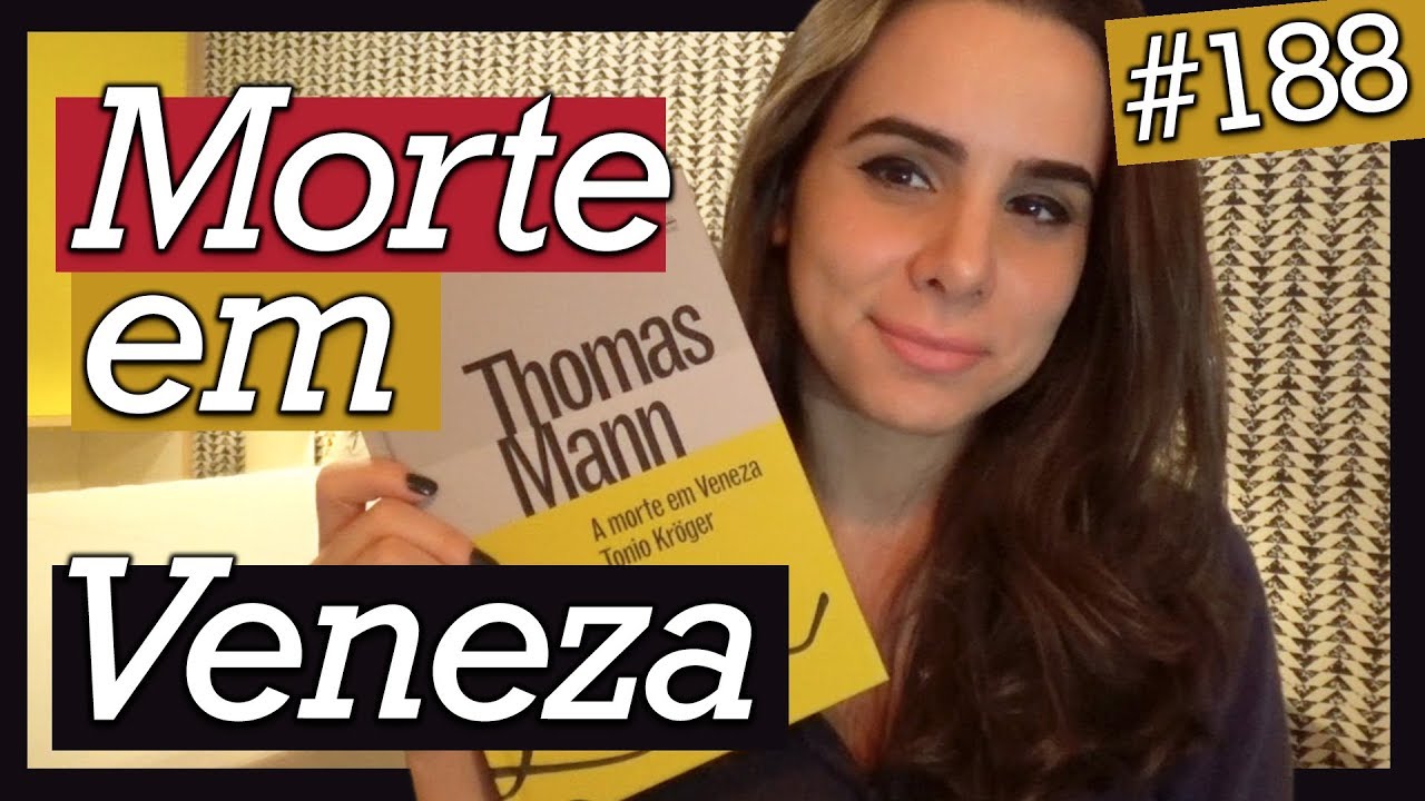 A MORTE EM VENEZA, DE THOMAS MANN (#188)