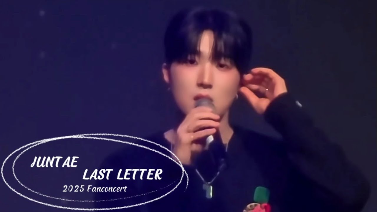 [CONCERT]JUNTAE SOLO-LAST LETTER (251228 2025 FAN CONCERT 1부 - IN A MINUTE: OUR MINUTE)