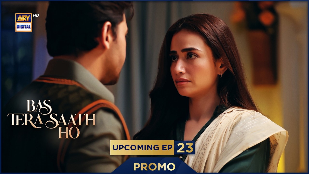 Bas Tera Saath Ho | PROMO | Upcoming Episode 23 | Sana Javed | Farhan Saeed | ARY Digital Drama