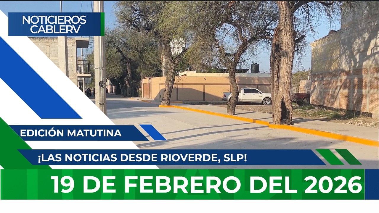 Noticieros CABLERV: Edición Matutina - 19 de febrero del 2026