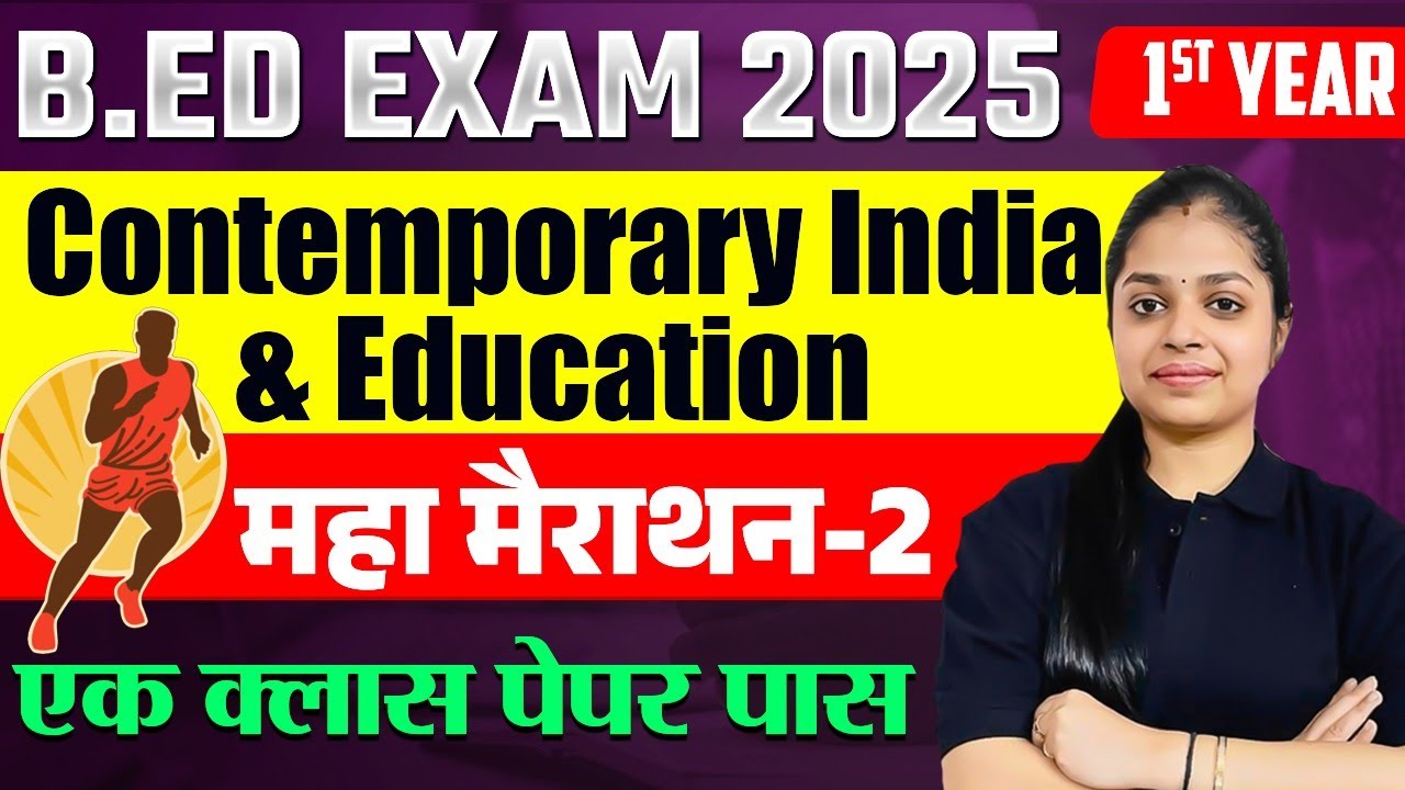 B.Ed Exam 2025 | Contemporary India & Education Maha Marathon - 02| Full Subject Completed