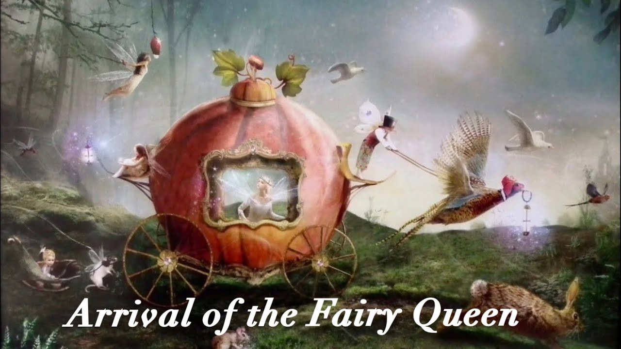 ARRIVAL OF THE FAIRY QUEEN, fairy music, magical fairyland music, procession, fantasy fairy artwork