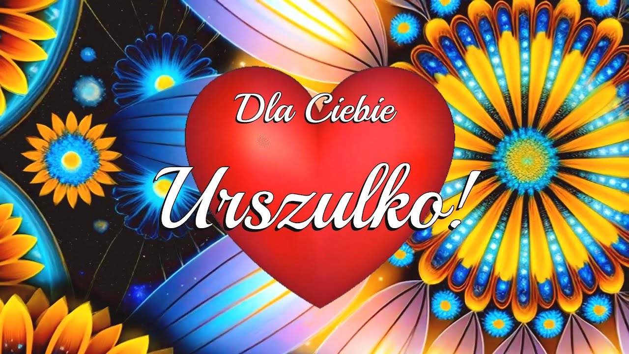 Dla Ciebie Urszulko! 🌹🌻🌹 Życzenia imieninowe 🌹🌻🌹 Urszula