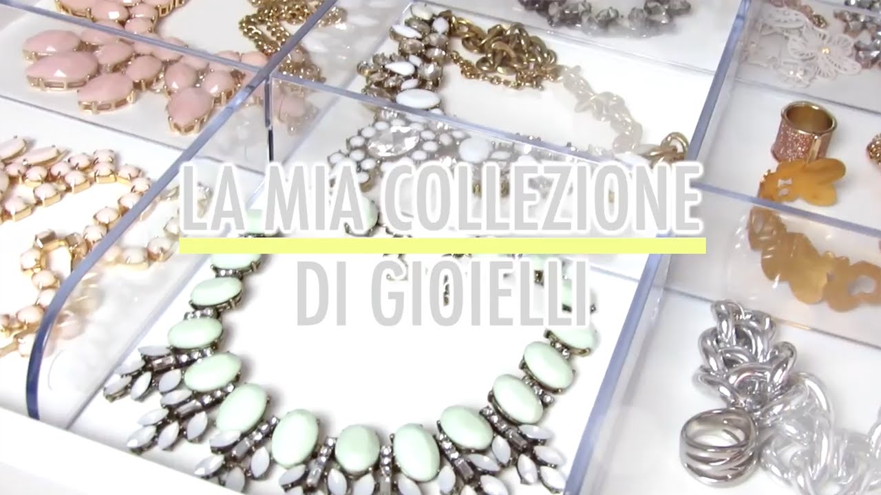 LA MIA COLLEZIONE DI GIOIELLI ♥
