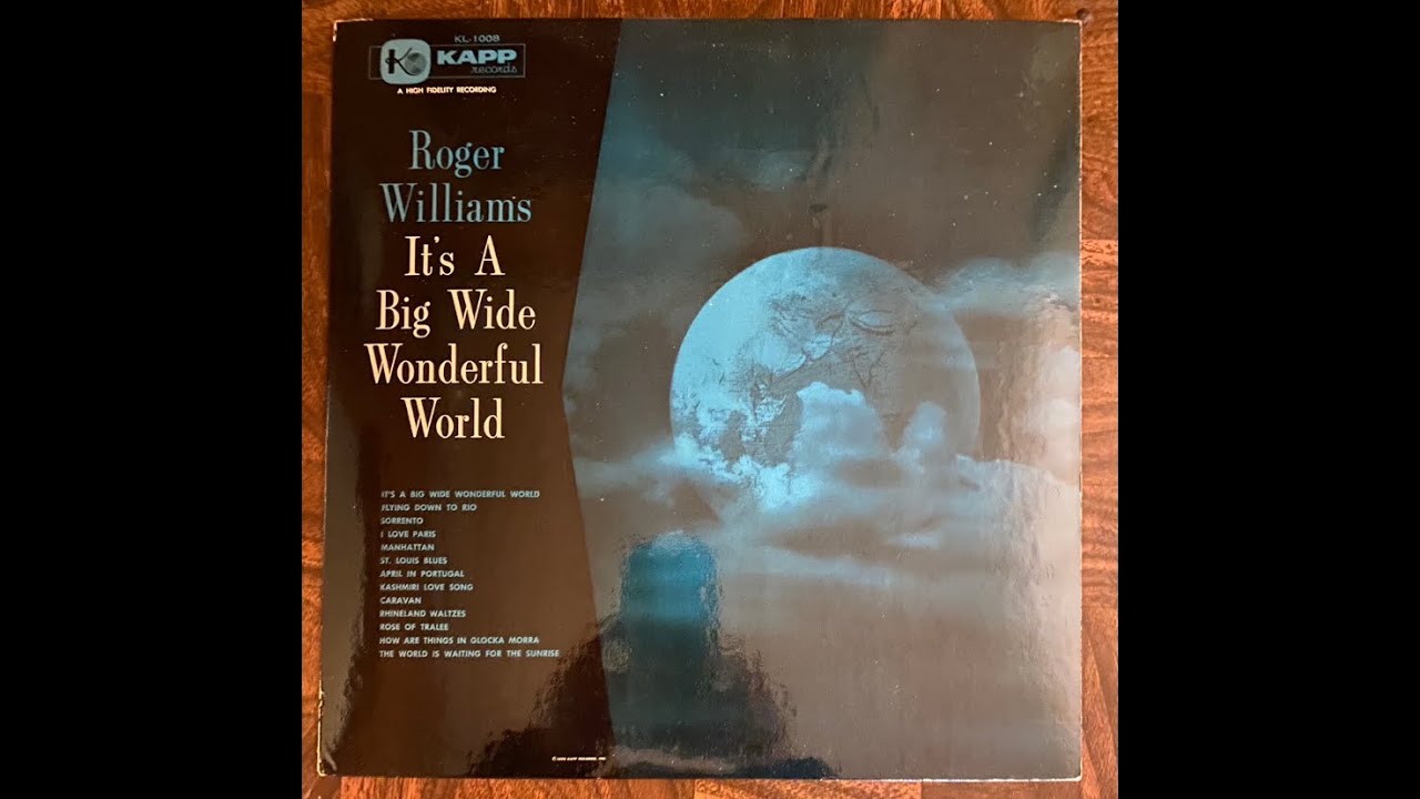 Roger Williams It’s a Big Wide Beautiful World